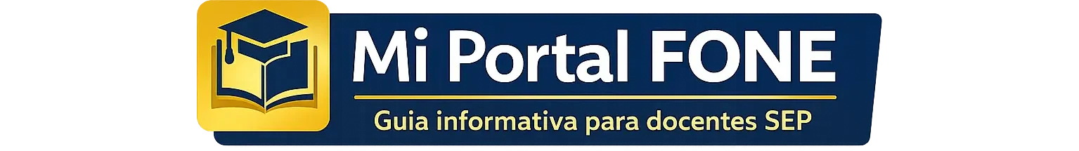 Mi Portal FONE – Guía informativa para docentes SEP